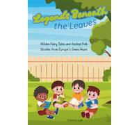 Legends Beneath the Leaves: Hidden Fairy Tales and Ancient Folk Stories from Europe’s Green Heart