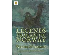 Legends from Arctic Norway (North-Norwegian Folklore)