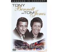 Legends In Concert: Tony Bennett And Tom Jones, Atlantic Crossing [DVD]