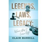 Legends, Laws, Legacy: Where Did I Leave Off?: 2 (Attorney to the Stars)