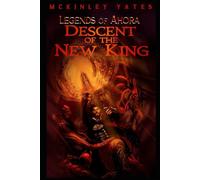Legends of Ahora: Descent of the new king: 1