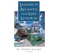 Legends of Atlantis and Lost Lemuria