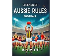Legends of Aussie Rules Football