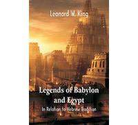 Legends Of Babylon And Egypt: In Relation To Hebrew Tradition