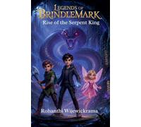 Legends of Brindlemark: Rise of the Serpent King
