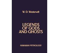 Legends of Gods and Ghost-Gods (Hawaiian Mythology)