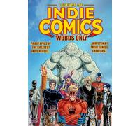 Legends of Indie Comics: Words Only: 1