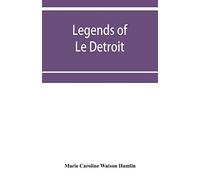 Legends of Le Détroit