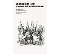 Legends of Maui: A Demi-God of Polynesia and His Mother Hina