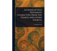 Legends of Old Testament Characters, From the Talmud and Other Sources