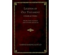 Legends of Old Testament characters, from the Talmud and other sources