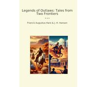 Legends of Outlaws: Tales from Two Frontiers (Classic Bundles)