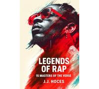 Legends of Rap: 15 Masters of the Verse