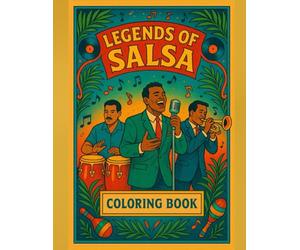 Legends of Salsa: A Coloring Book Celebrating Latin Music Icons