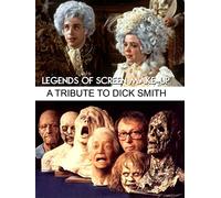Legends of Screen Make-up a Tribute To Dick Smith