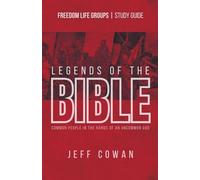Legends of the Bible: Common People In the Hands of An Uncommon God