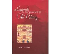 Legends of the Building of Old Peking
