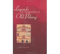 Legends of the Building of Old Peking