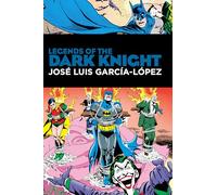 Jose Luis Garcia-Lopez – Legends of the Dark Knight – Batman – Hardcover