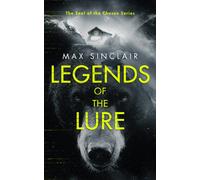 Legends of the Lure : A Dark Supernatural Thriller
