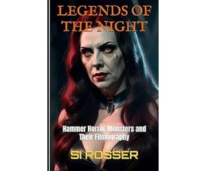 Legends of the Night: Hammer Horror Monsters and Their Filmography
