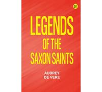Legends of the Saxon Saints