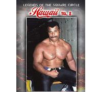 Legends Of The Squared Circle: Hawaii Wrestling Vol 2