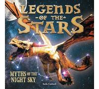 Legends of the Stars: Myths of the night sky: 1