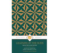 Legends of the Sufis: The Acts of the Adepts