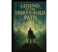 Legends of the ThirtyFold Path: Ultimate Monster Stories