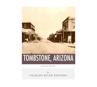 Legends of the West: Tombstone, Arizona