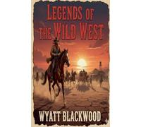 Legends Of The Wild West