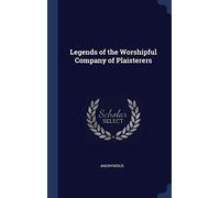 Legends of the Worshipful Company of Plaisterers