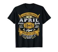 Legends Since April 1945 Vintage Retro 80th Birthday Men Dad T-Shirt