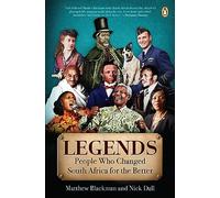 Legends: Twelve People Who Made South Africa a Better Place