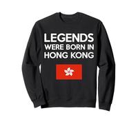Legends Were Born In Hong Kong Hong Kong Flag Pride Roots Sweatshirt
