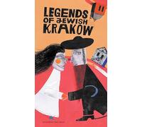 Legendy zydowskiego Krakowa Legends of Jewish Krakow (LEGENDY ŻYDOWSKIEGO KRAKOWA)