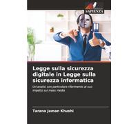 Legge sulla sicurezza digitale in Legge sulla sicurezza informatica: Un'analisi con particolare riferimento al suo impatto sui mass media