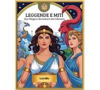Leggende e Miti: Una Magica Avventura da Colorare