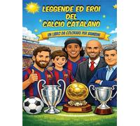 Leggende ed eroi del calcio catalano: un libro da colorare per bambini