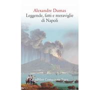 Leggende, fatti e meraviglie di Napoli (Compagnia Extra)