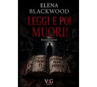 Leggi e poi muori!: La leggenda del libro che uccide