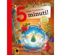 Leggo 24 storie in… 5 minuti! Natale a Villaggio Candito. Stampatello maiuscolo. Ediz. a colori (Tre passi)