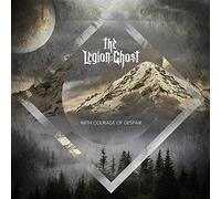 Legion:Ghost, The - With Courage Of Despair