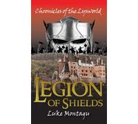Legion of Shields: Chronicles of the Lysworld