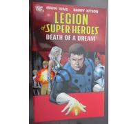 Legion of Super-Heroes: Death of a Dream - VOL 02