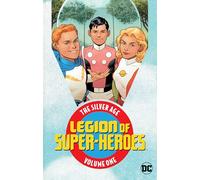 Legion of Super-Heroes: The Silver Age Vol. 1