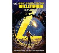 Legion of Super-Heroes Vol. 1: Millennium – DC Comics