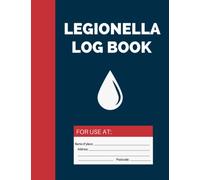 Legionella Log Book: Legionella Risk Assessment Record Keeping Logbook, Record All Water Temperature Checks in Your Business