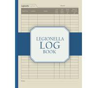 Legionella Log Book: Water Management Legionella Log Book, Water Temperature & Risk Assessment Record Book From Legionella Bacteria ( Water Temperature Checks ) A4.
